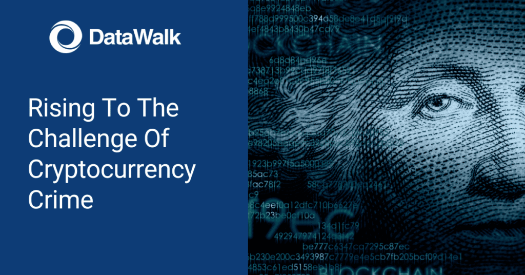 Rising To The Challenge Of Cryptocurrency Crime