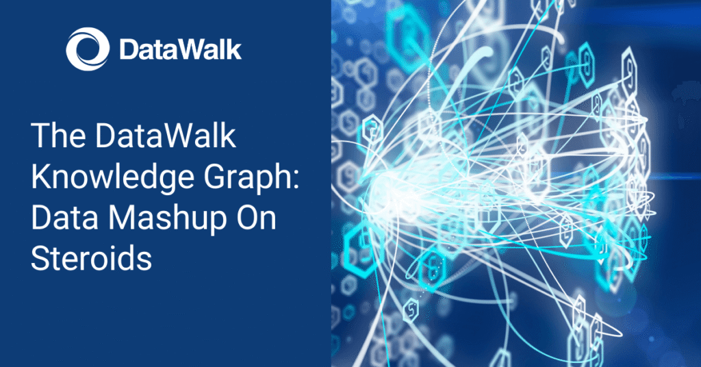 The DataWalk Knowledge Graph: Data Mashup On Steroids