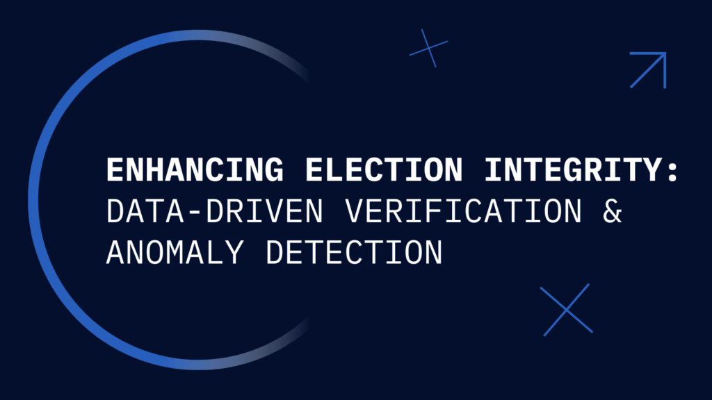 Enhancing Election Integrity: Data-Driven Verification & Anomaly Detection