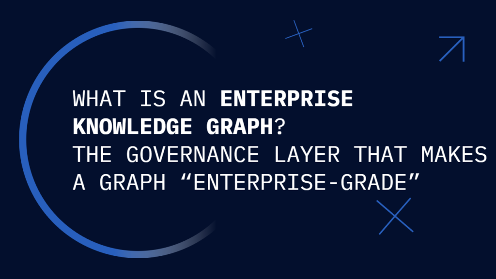 What Is an Enterprise Knowledge Graph?